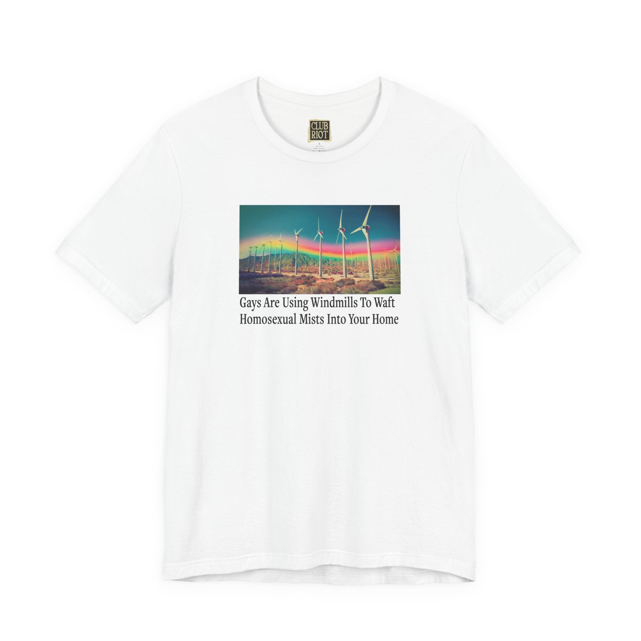 “Gays Are Using Windmills” Tee – Homosexual Mists Dept.
