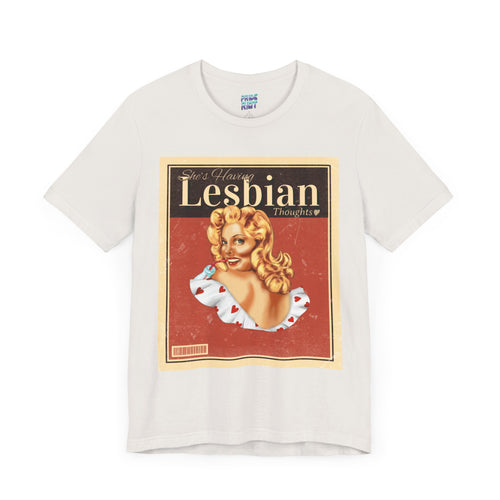 She’s Having Lesbian Thoughts – Retro Tee