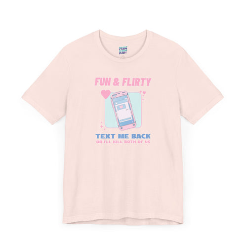 Text Me Back – Unisex Tee