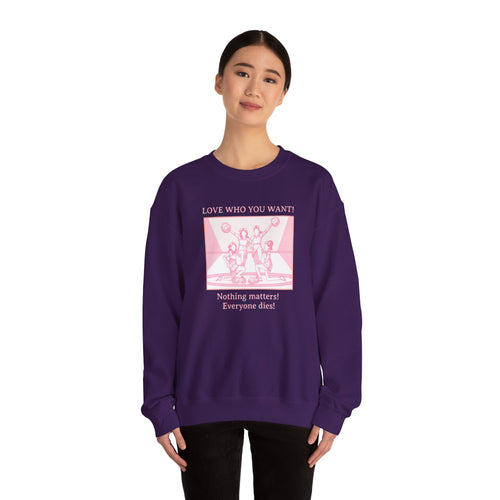 Graphic Sweatshirt – Love Who You Want (Dark Humor)