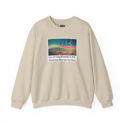 “The Gays Are Using Windmills” Meme Sweatshirt