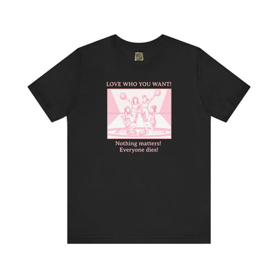 Love Who You Want – Cheerleaders Tee
