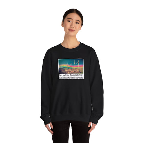 “The Gays Are Using Windmills” Meme Sweatshirt