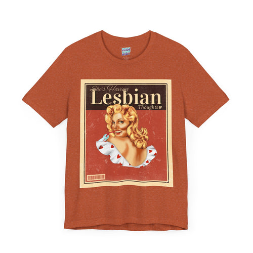 She’s Having Lesbian Thoughts – Retro Tee