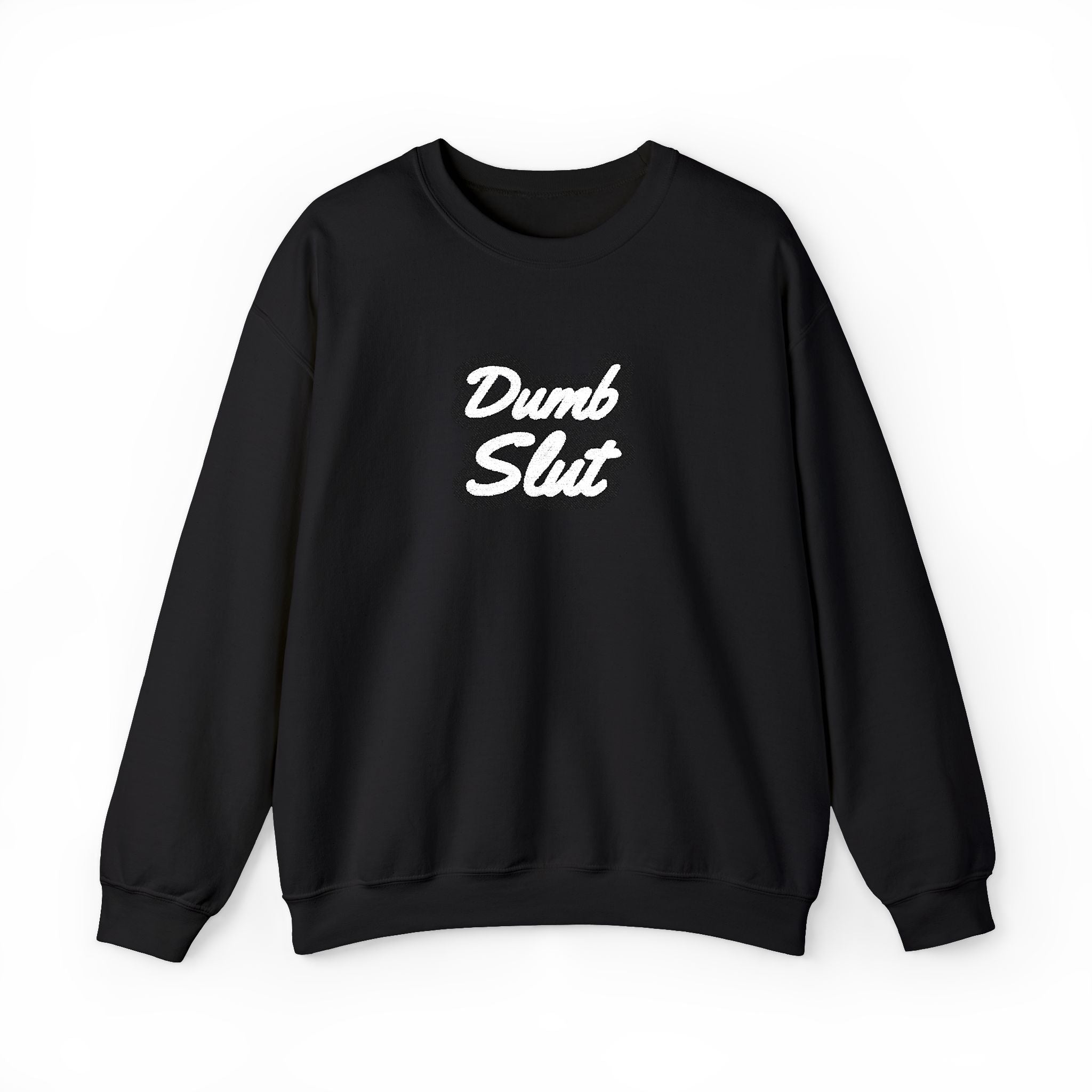 Dumb Slut Crewneck – Academia of Bad Decisions
