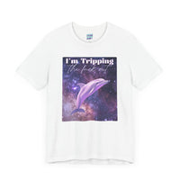 I’m Tripping the F*ck Out – Dolphin Tee