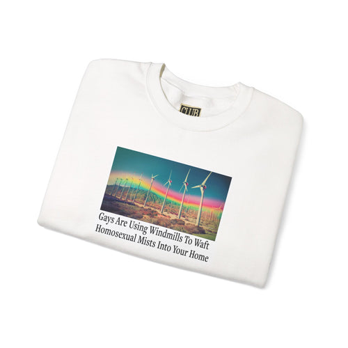 “The Gays Are Using Windmills” Meme Sweatshirt