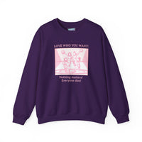 Graphic Sweatshirt – Love Who You Want (Dark Humor)