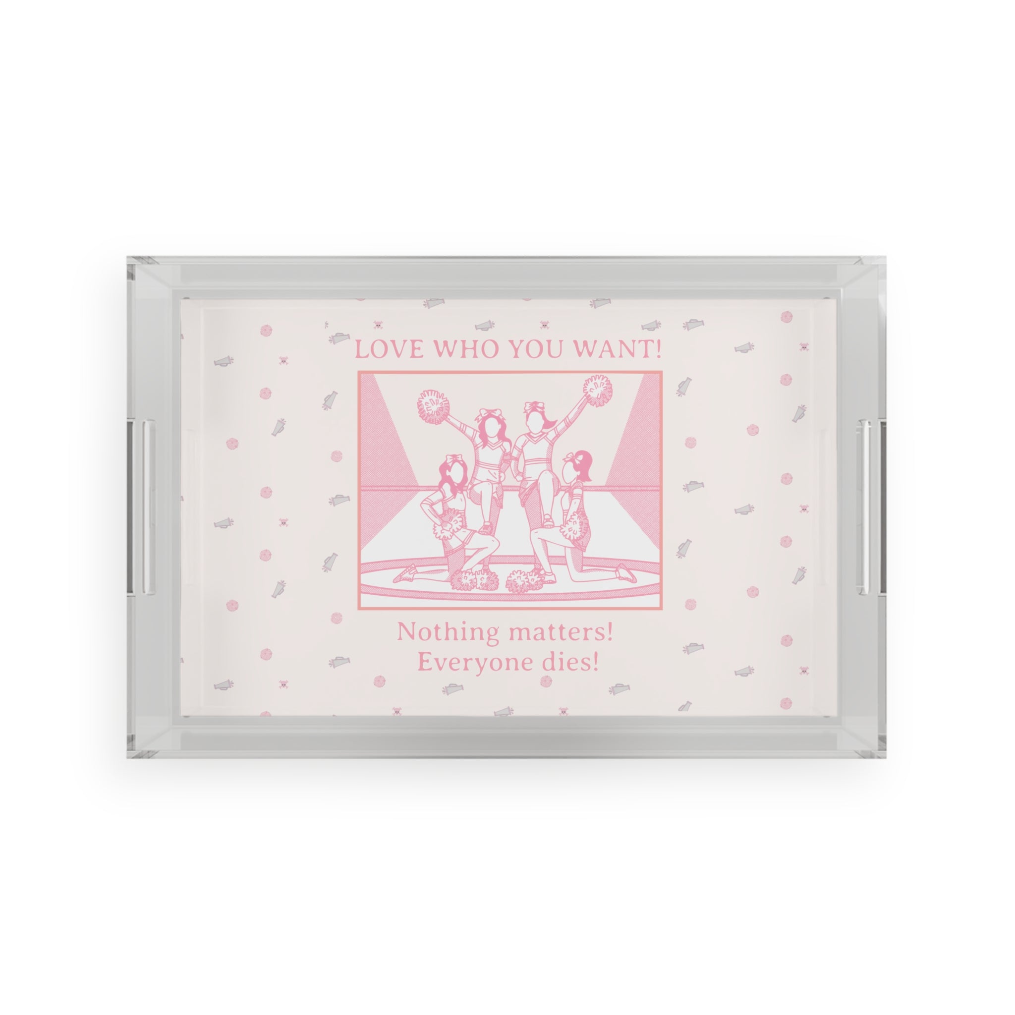 Acrylic Tray – Love Who You Want (Dark Humor Edition)