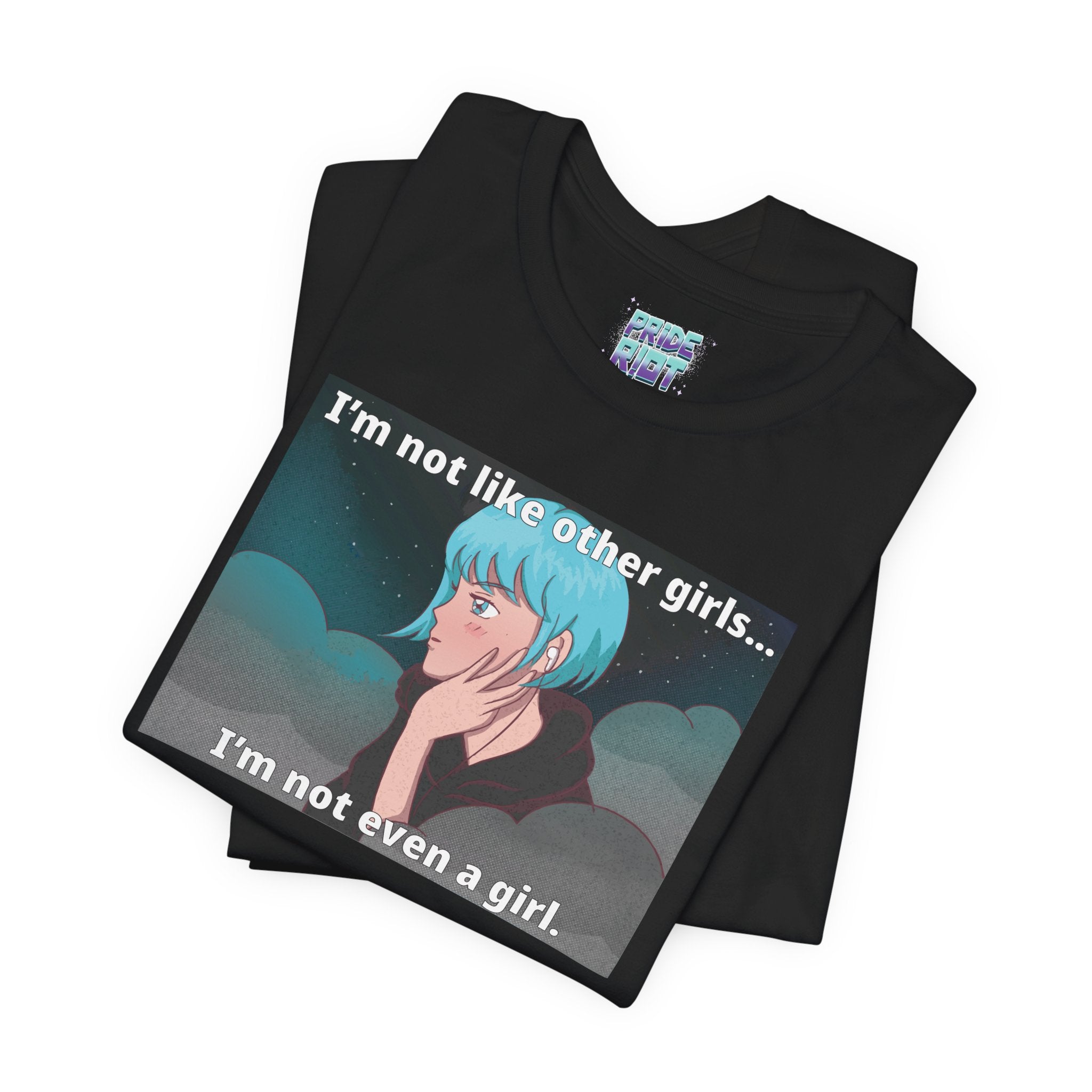 I’m Not Like Other Girls – Unisex Tee