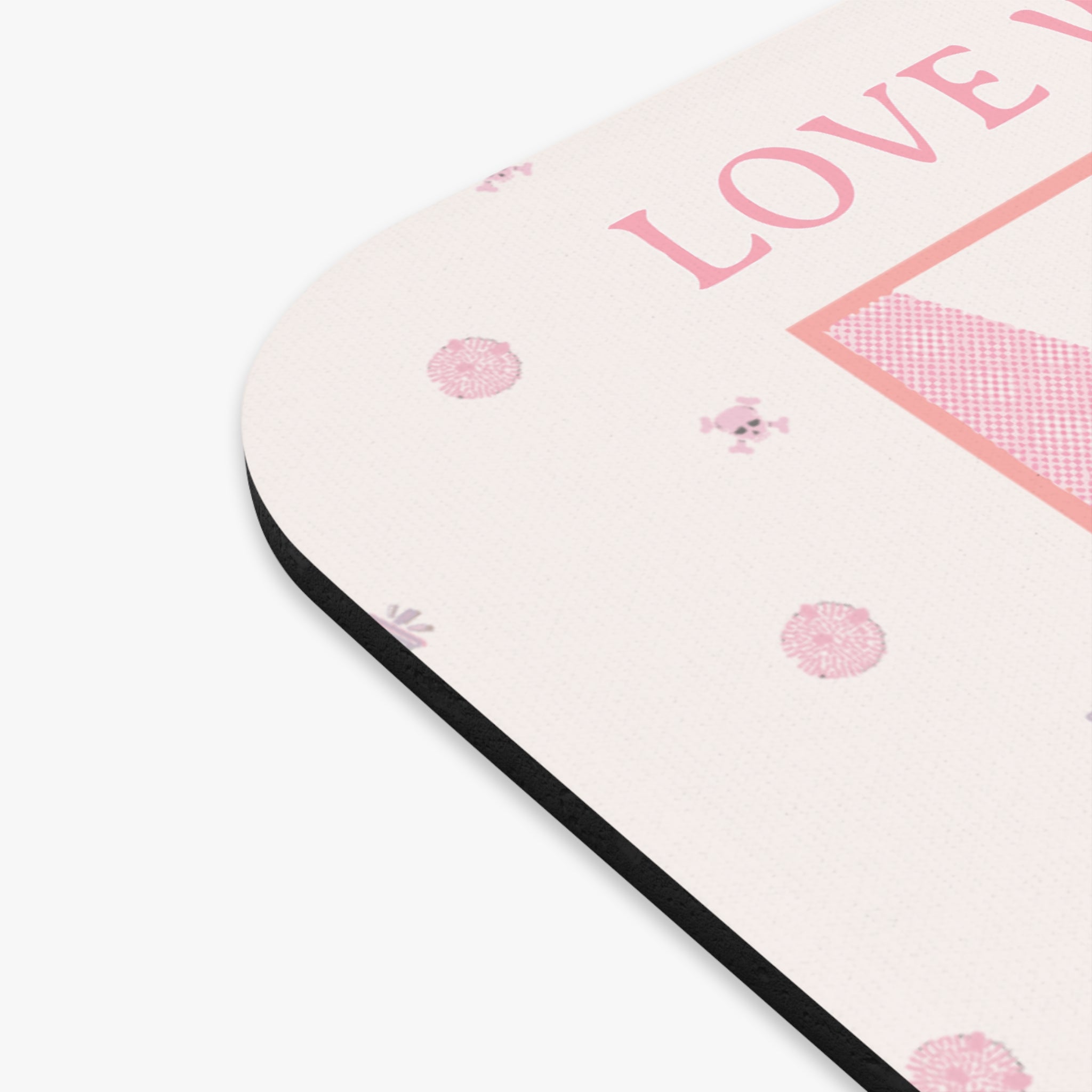 Mouse Pad – Love Who You Want, Nothing Matters