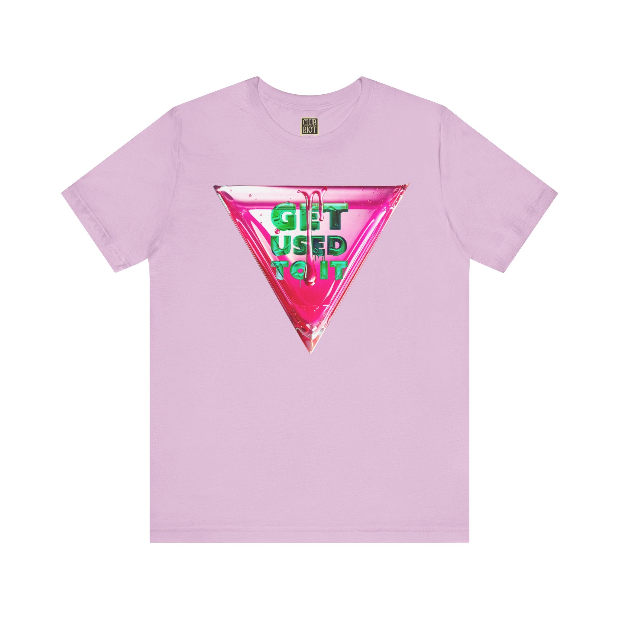 Graphic Tee – Get Used To It