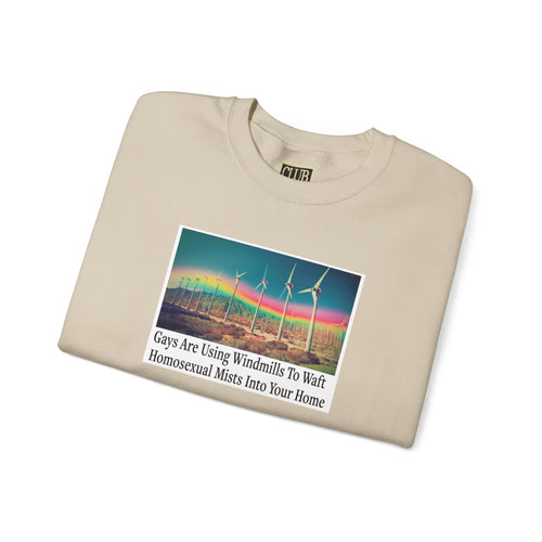 “The Gays Are Using Windmills” Meme Sweatshirt