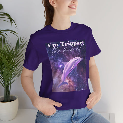 I’m Tripping the F*ck Out – Dolphin Tee
