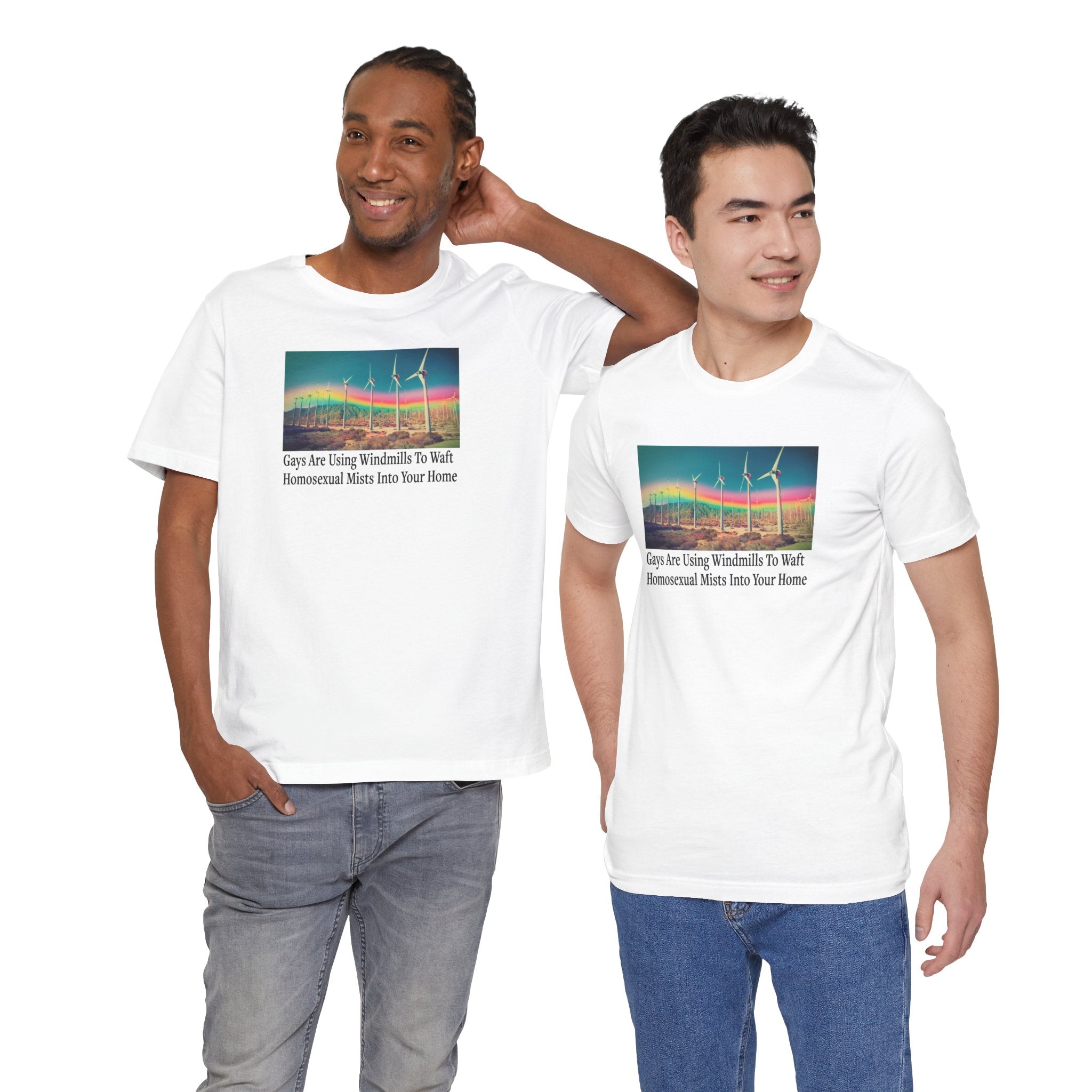 “Gays Are Using Windmills” Tee – Homosexual Mists Dept.
