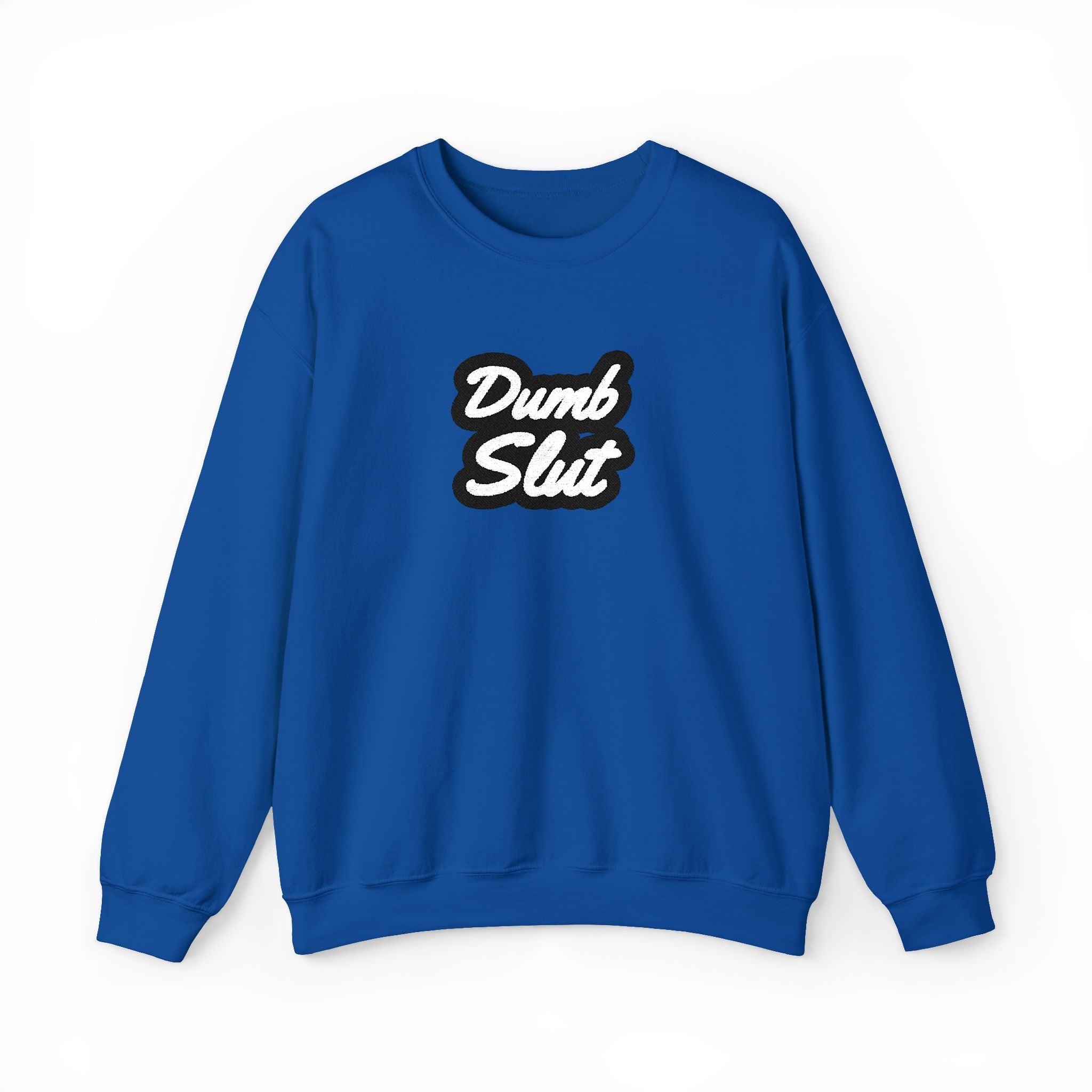 Dumb Slut Crewneck – Academia of Bad Decisions