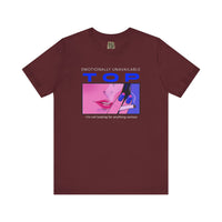 "Emotionally Unavailable Top" Unisex Tee