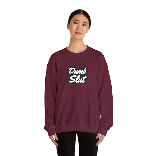 Dumb Slut Crewneck – Academia of Bad Decisions