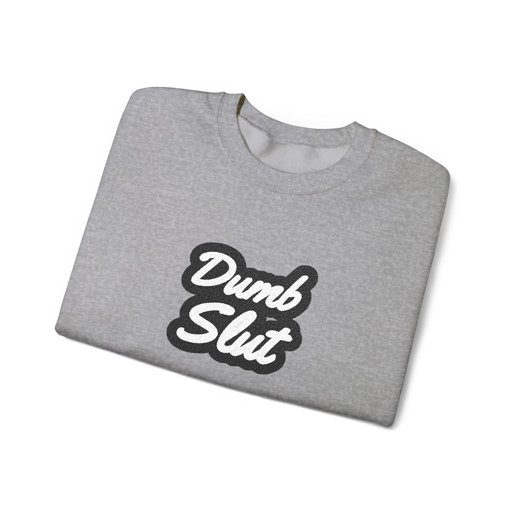 Dumb Slut Crewneck – Academia of Bad Decisions