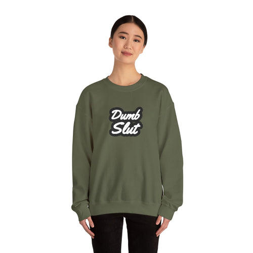 Dumb Slut Crewneck – Academia of Bad Decisions