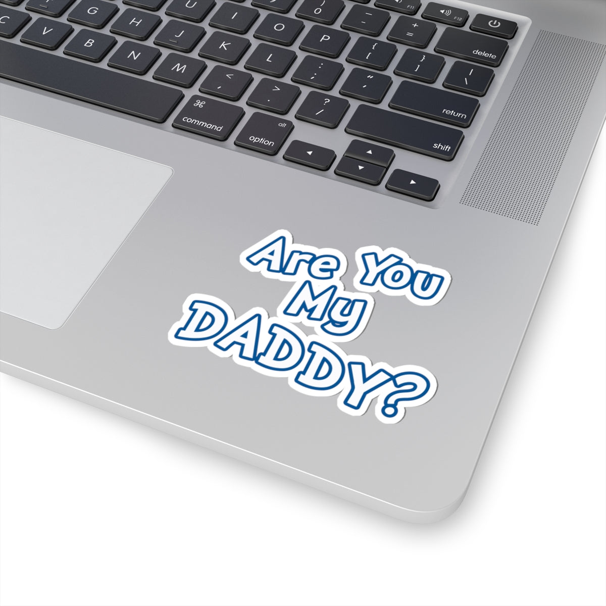 Are You My Daddy? Kiss-Cut Sticker
