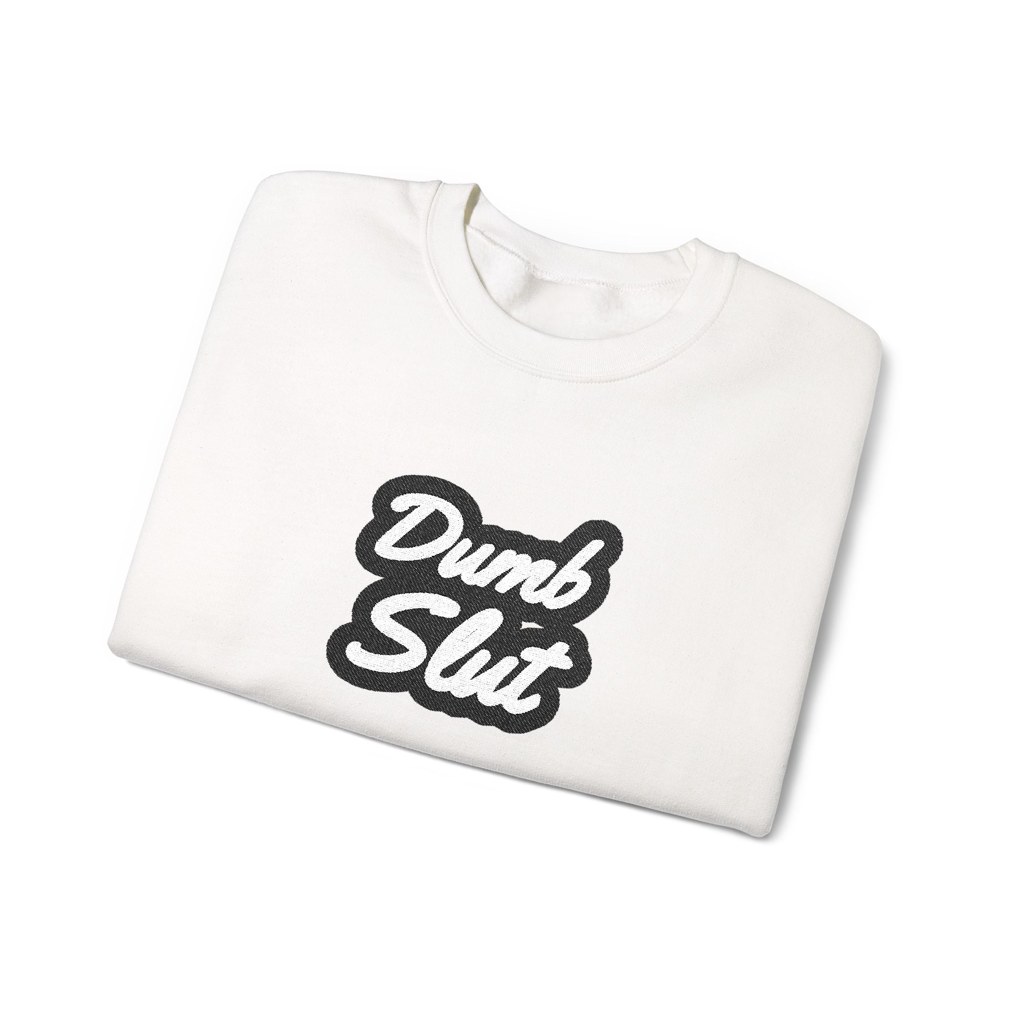 Dumb Slut Crewneck – Academia of Bad Decisions