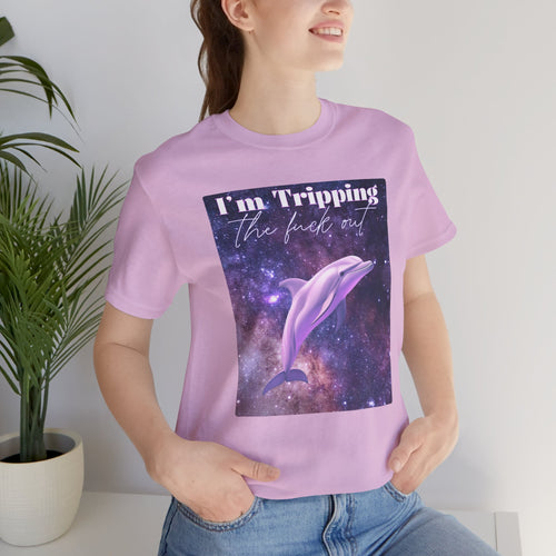 I’m Tripping the F*ck Out – Dolphin Tee