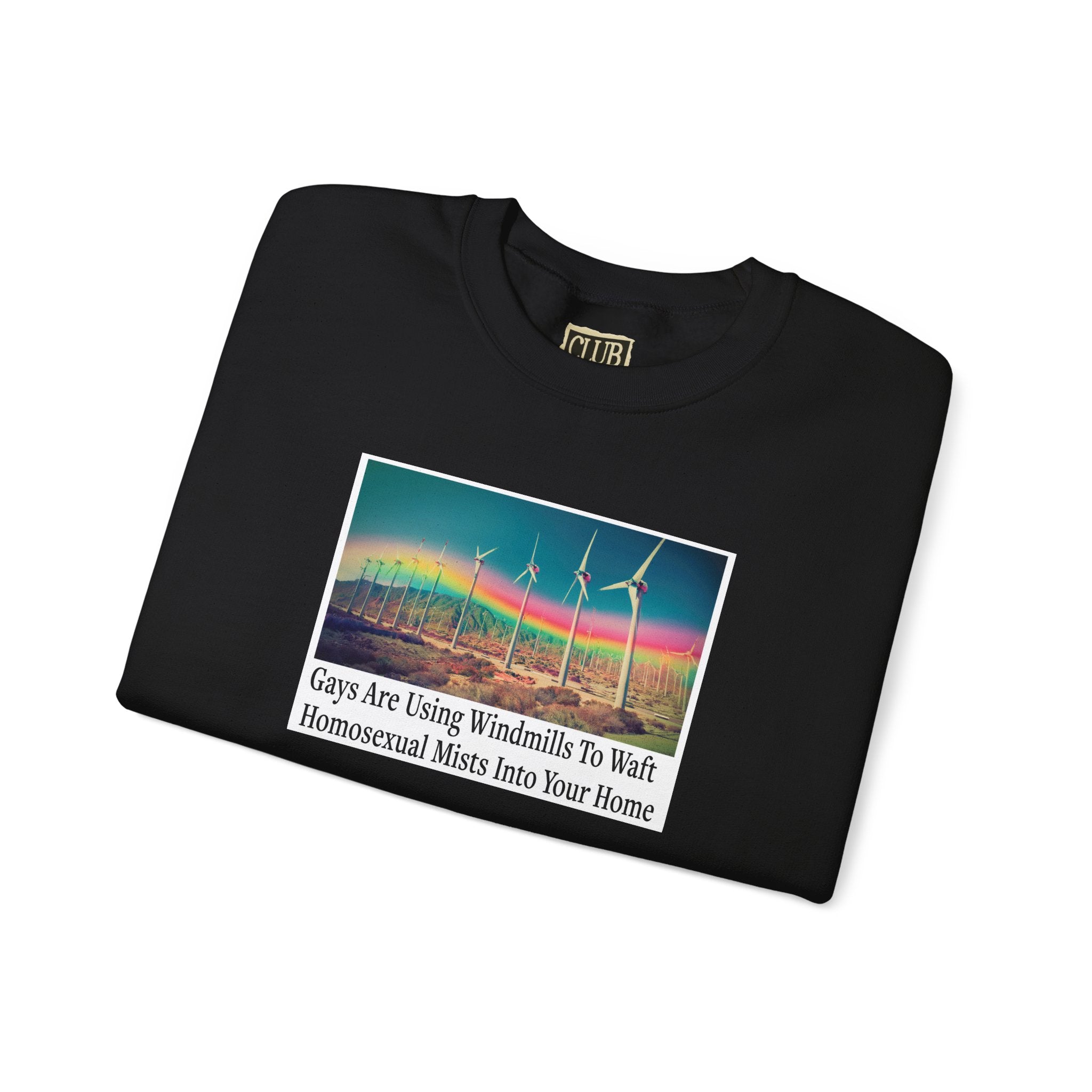 “The Gays Are Using Windmills” Meme Sweatshirt