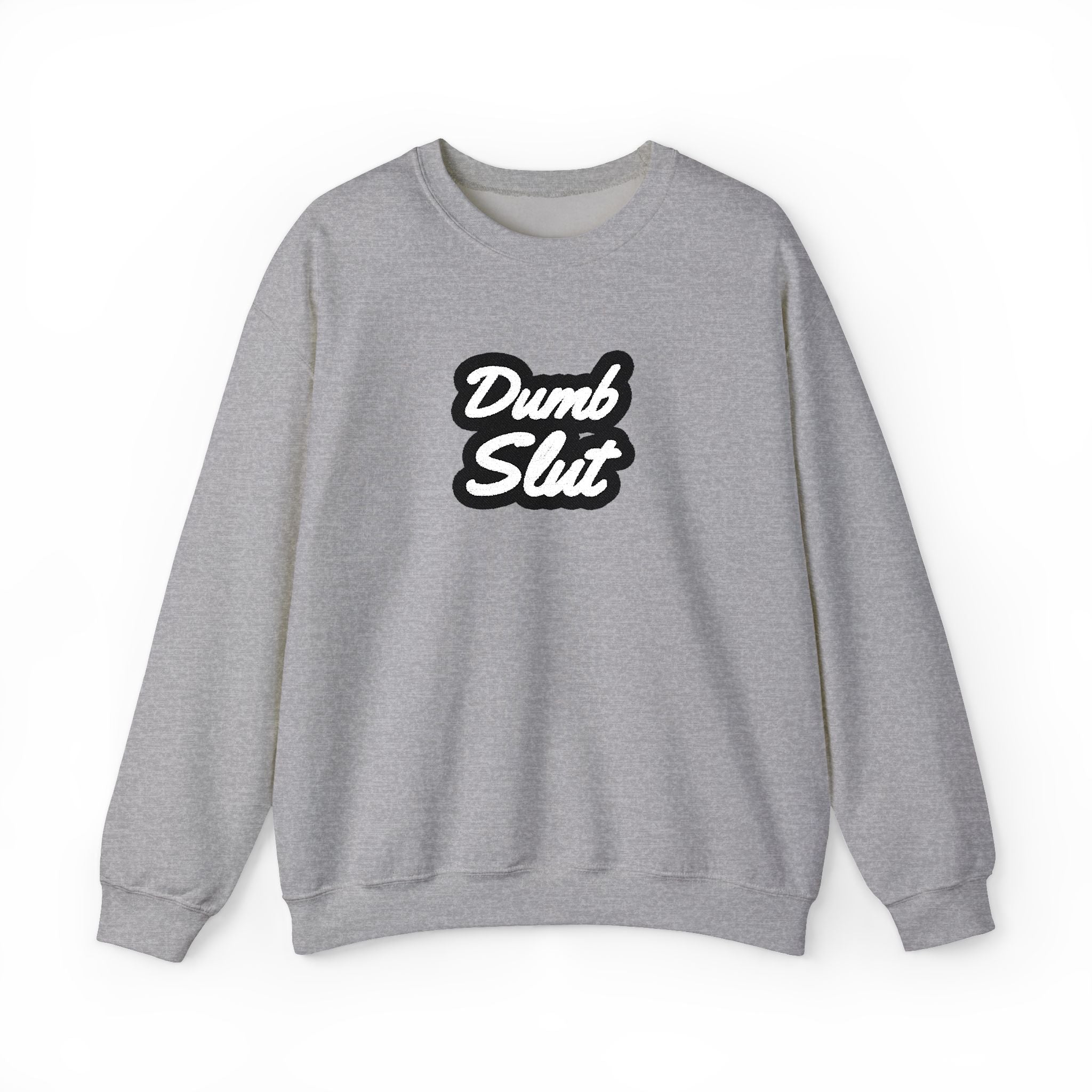 Dumb Slut Crewneck – Academia of Bad Decisions