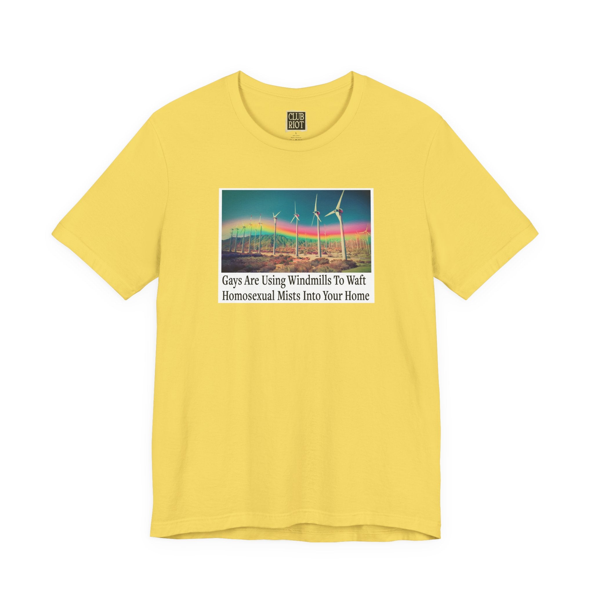 “Gays Are Using Windmills” Tee – Homosexual Mists Dept.