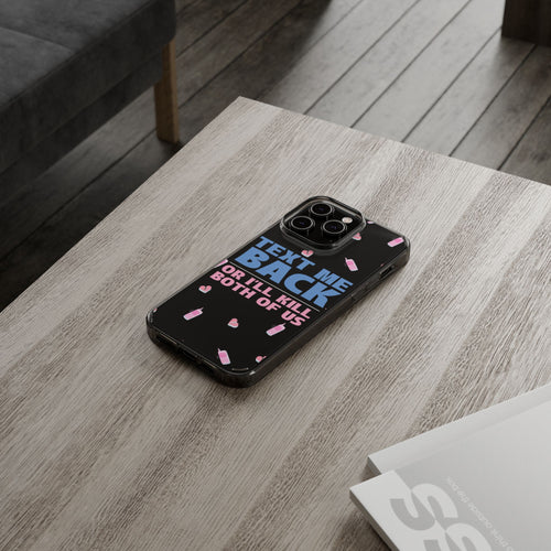 Phone Case – Text Me Back (Flirtation & Frustration)