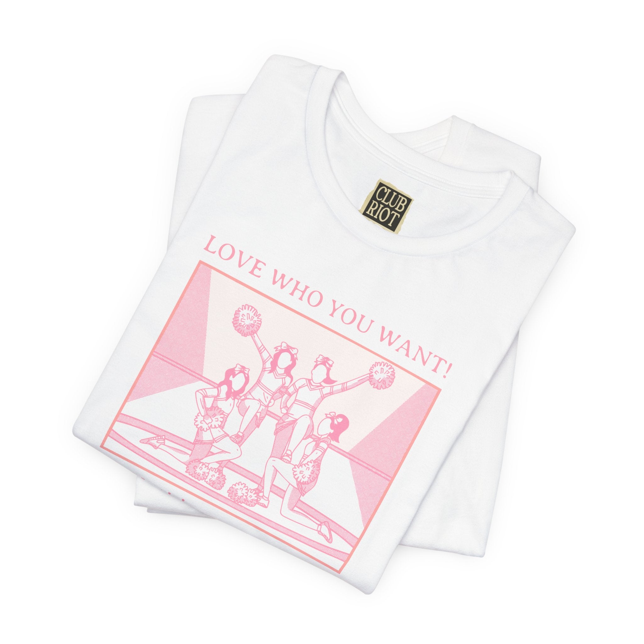 Love Who You Want – Cheerleaders Tee