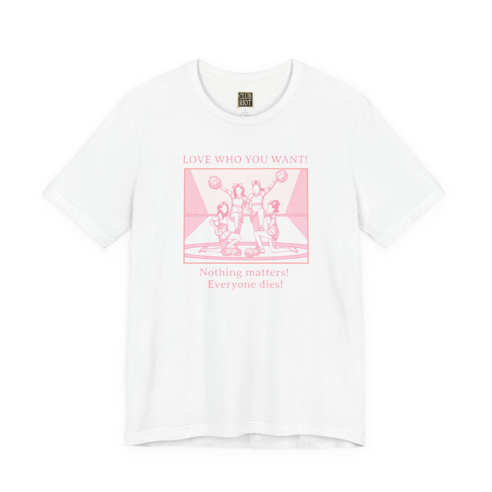 Love Who You Want – Cheerleaders Tee