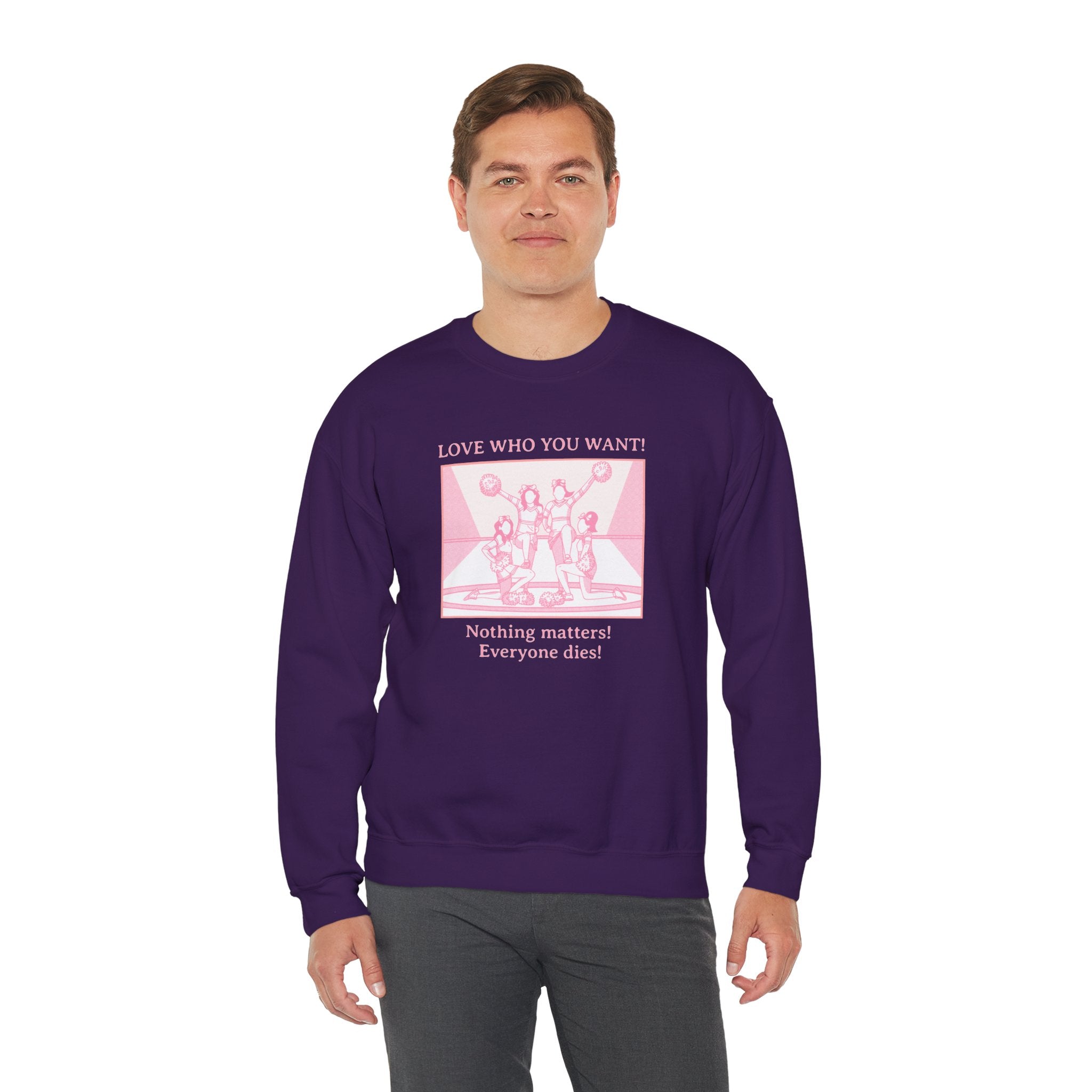 Graphic Sweatshirt – Love Who You Want (Dark Humor)