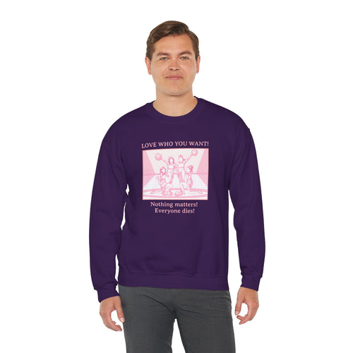 Graphic Sweatshirt – Love Who You Want (Dark Humor)