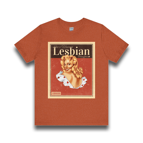 She’s Having Lesbian Thoughts – Retro Tee