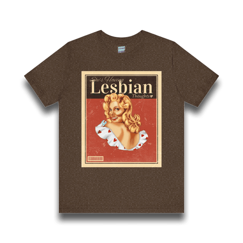 She’s Having Lesbian Thoughts – Retro Tee