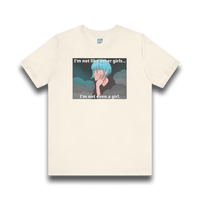 I’m Not Like Other Girls – Unisex Tee