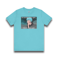 I’m Not Like Other Girls – Unisex Tee