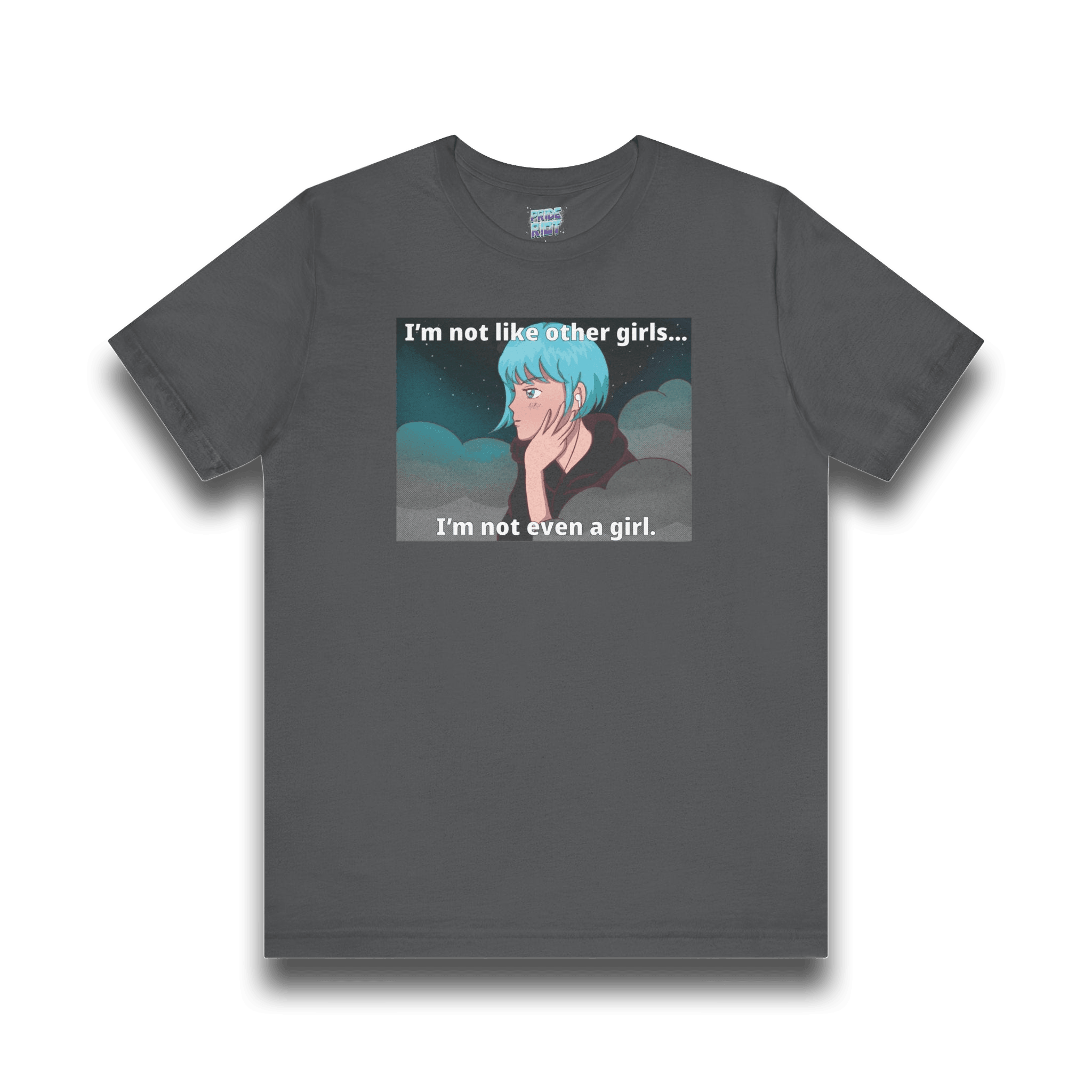 I’m Not Like Other Girls – Unisex Tee