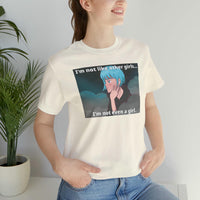 I’m Not Like Other Girls – Unisex Tee