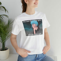 I’m Not Like Other Girls – Unisex Tee